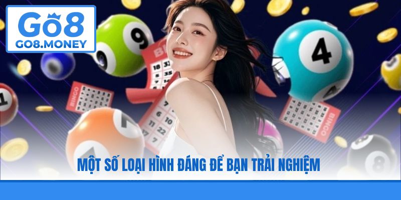 Một số loại hình đáng để bạn trải nghiệm